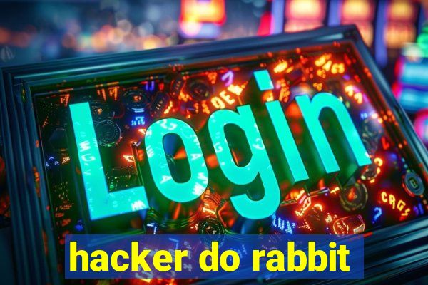 hacker do rabbit